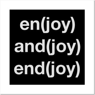 Enjoy, andjoy, & endjoy Posters and Art